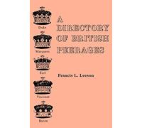 A Directory of British Peerages: From the Earliest Times to the Present Day