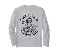 A Dirty Hoe is A Happy Hoe Women's Gardening Dirty Hoe Long Sleeve T-Shirt