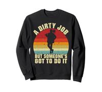 A dirty Job but someones go to do it Chimney Sweep Sweatshirt