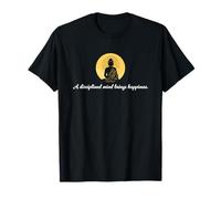 A Disciplined Mind Brings Happiness Buddha Quote T-Shirt