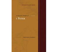 A Discourse Analysis of 1 Peter (Studies in Koine Greek)