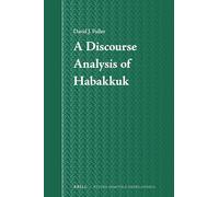 A Discourse Analysis of Habakkuk: 72 (Studia Semitica Neerlandica, 72)