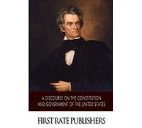 A Discourse on the Constitution and Government of the United States