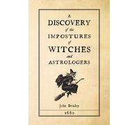 A Discovery of the Impostures of Witches and Astrologers