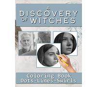 A Discovery Of Witches Dots Lines Swirls Coloring Book: Featuring Enchanting Activity Color Puzzle Books For Adults! Unofficial High Quality