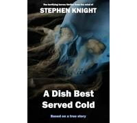 A Dish Best Served Cold
