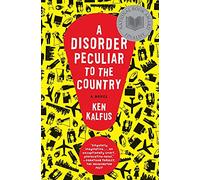 A Disorder Peculiar to the Country: A Novel