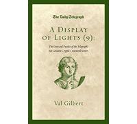 A Display of Lights (9): The Lives and Puzzles of the Telegraph's Six Greatest Cryptic Crossword Setters