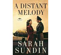 A Distant Melody (Wings of Glory, Book One): A Novel: 1