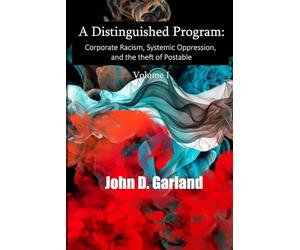 A Distinguished Program:: Corporate Racism, Systemic Oppression and the Theft of Postable