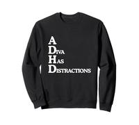 A Diva Has Distractions ADHD Funny Gen Z Meme Quote Witty Sweatshirt