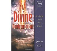 A Divine Confrontation: Birth Pangs of the New Church