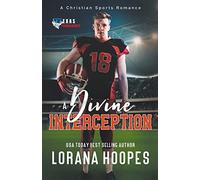 A Divine Interception: A Christian Football Romance: 6 (Texas Tornados)