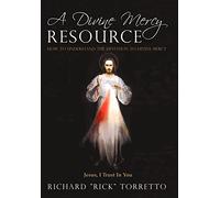 A Divine Mercy Resource: How to Understand the Devotion to Divine Mercy
