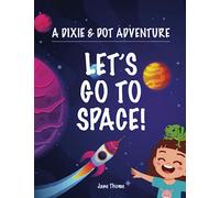 A Dixie & Dot Adventure: Let's Go to Space! (UK English Version) (Dixie and Dot)