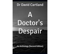 A Doctor's Despair: Second Edition