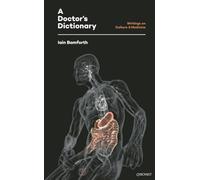 A Doctor's Dictionary: Writings on Culture and Medicine