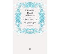 A Doctor's Life: The Diaries of Hugh Selbourne, MD, 1960-1963