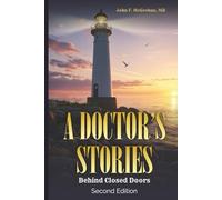 A Doctor's Stories: Behind Closed Doors