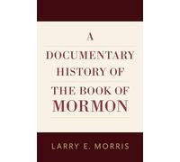 A Documentary History of the Book of Mormon