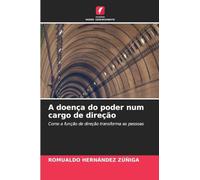 A doença do poder num cargo de direção: Como a função de direção transforma as pessoas