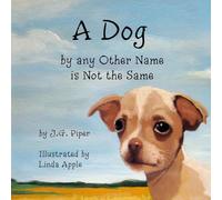 A Dog by any Other Name is Not the Same