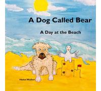 A Dog Called Bear: A Day at the Beach