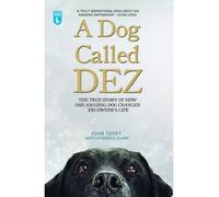 [(A Dog Called Dez)] [ By (author) John Tovey, By (author) Veronica Clark ] [January, 2015]