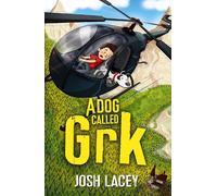 A Dog Called Grk: (A Grk Book)