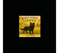 A Dog Named Cerberus