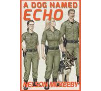 A Dog Named Echo: Book Three of the History of Piracy in the 24th Century: 3
