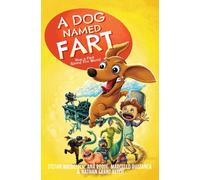 A Dog Named Fart : How a Fart Saved the World
