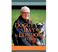 A Doggy Day in London Town: Life Among The Dog People of Paddington Rec, Vol. IV: 4