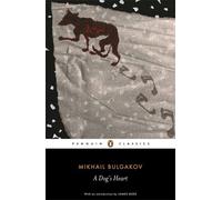 A Dog's Heart: An Appalling Story (Penguin Classics) by Bulgakov, Mikhail (September 6, 2007) Paperback