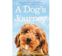 A Dog's Journey (A Dog's Purpose, 2)