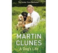 A Dog's Life by Clunes, Martin (2009) Paperback