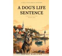 A Dog's Life Sentence: Gull Cove Rescue Mysteries