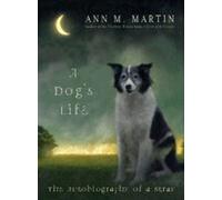 A Dog's Life: The Autobiography Of A Stray