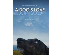 A Dog's Love: the unconditional love of a dog's love