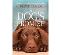 A Dog's Promise: 3 (A Dog's Purpose, 3)