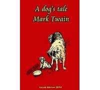 A dog's tale Mark Twain