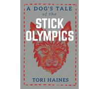 A Dog's Tale of the Stick Olympics