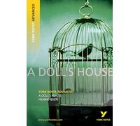 A Doll's House: York Notes Advanced - everything you need to study and prepare for the 2025 and 2026 exams