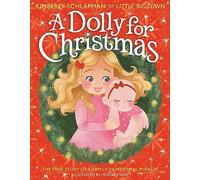 A Dolly for Christmas: The True Story of a Family's Christmas Miracle