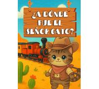 ¿A dónde fue el Señor Gato?