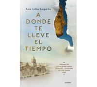 A Donde Lleve El Tiempo / Wherever Time Takes Us