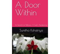 A Door Within: In Search and in Stillness: A Sufi’s Awakening