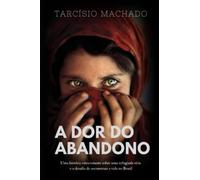 A Dor do Abandono (A Força de um Sonho)