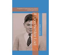 A Dorchester Lad: Forgotten Fragments from Derby and Borgofranco