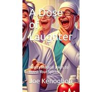 A Dose of Laughter: Hearty Medical Jokes to Boost Your Spirits